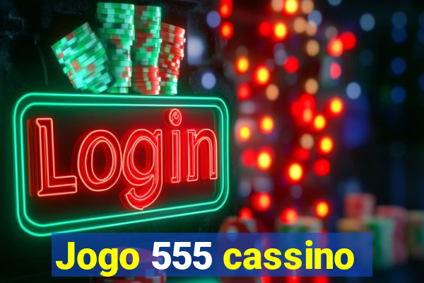 Jogo 555 cassino